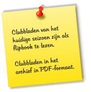 Clubbladen van het huidige seizoen zijn als  flipbook te lezen.   Clubbladen in het archief in PDF-formaat.